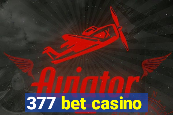 377 bet casino